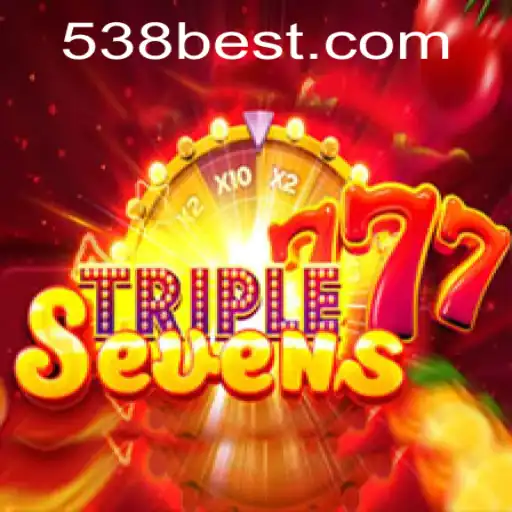 The Thrilling World of 777TripleSeven: A Seamless Experience with 538bet.COM